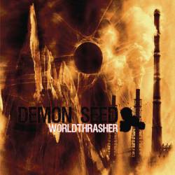 Demon Seed : Worldthrasher